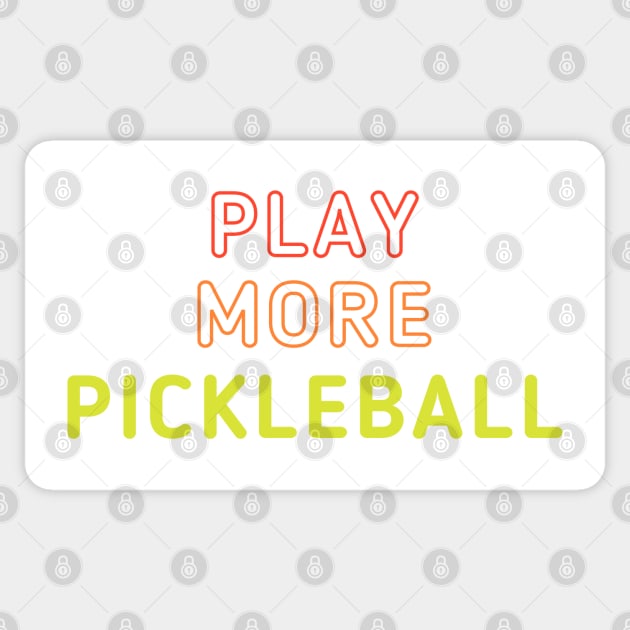 Play More Pickleball Sticker by dinksnballs